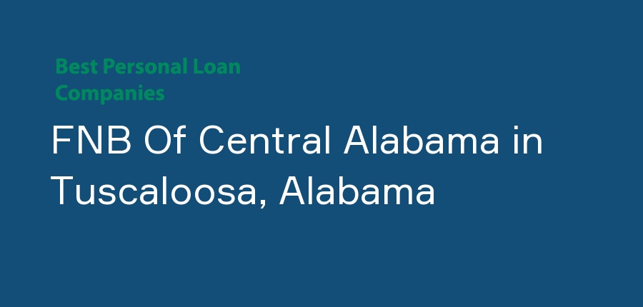 FNB Of Central Alabama in Alabama, Tuscaloosa