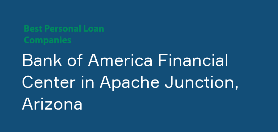 Bank of America Financial Center in Arizona, Apache Junction