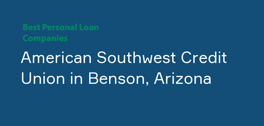 American Southwest Credit Union in Arizona, Benson