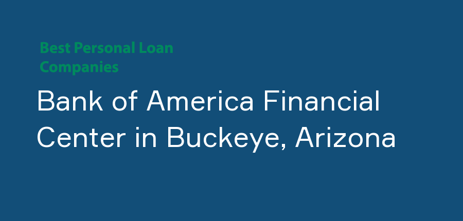 Bank of America Financial Center in Arizona, Buckeye
