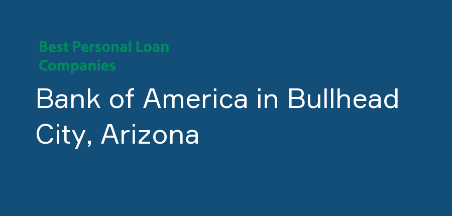 Bank of America in Arizona, Bullhead City