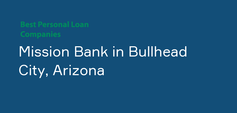 Mission Bank in Arizona, Bullhead City