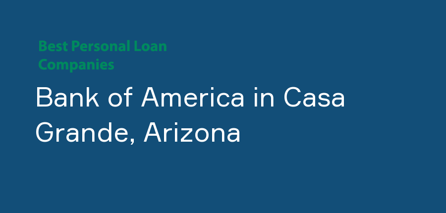 Bank of America in Arizona, Casa Grande