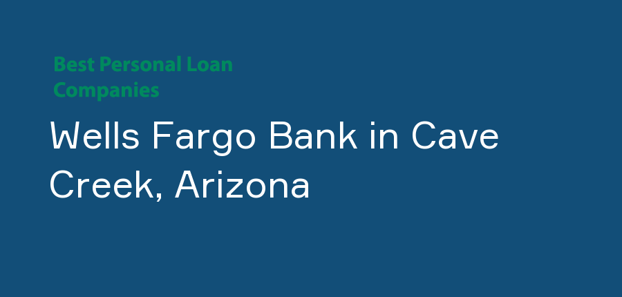 Wells Fargo Bank in Arizona, Cave Creek