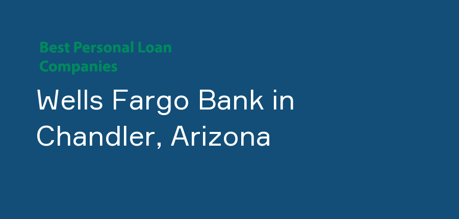 Wells Fargo Bank in Arizona, Chandler