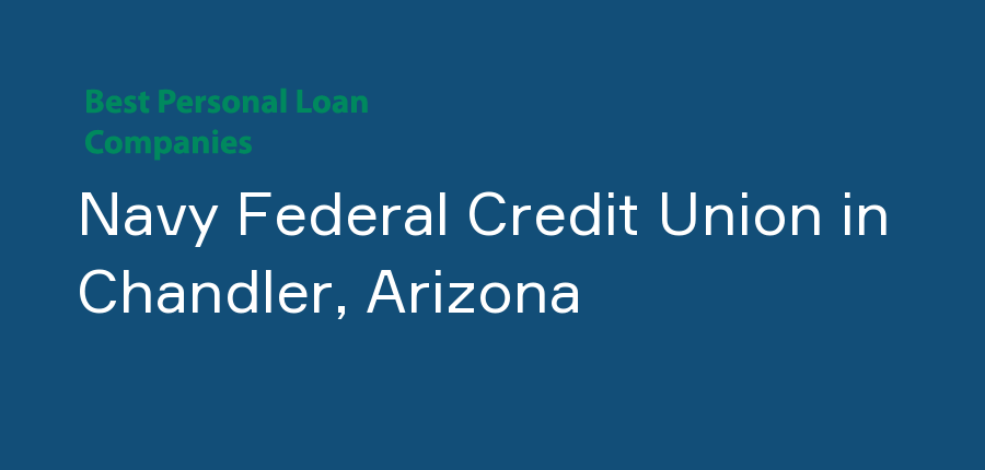 Navy Federal Credit Union in Arizona, Chandler