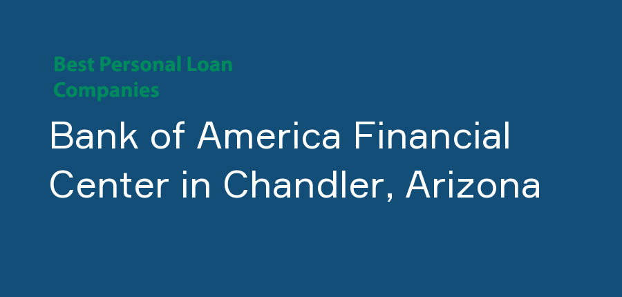 Bank of America Financial Center in Arizona, Chandler