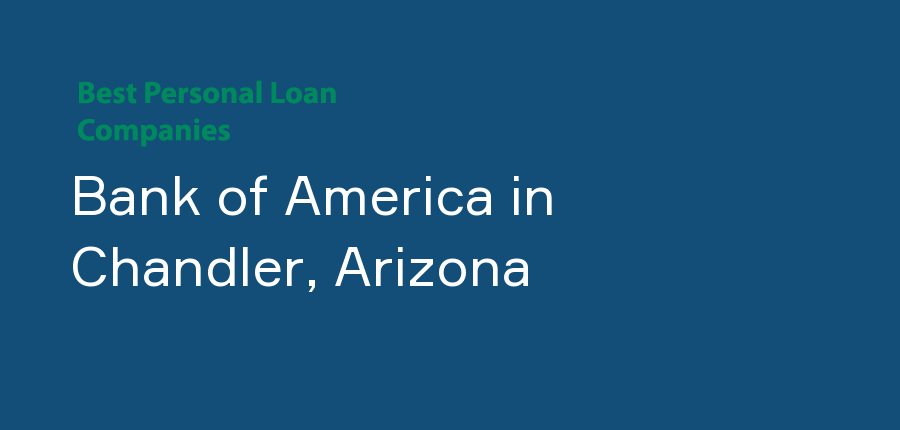 Bank of America in Arizona, Chandler