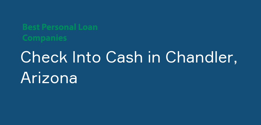Check Into Cash in Arizona, Chandler