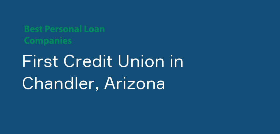 First Credit Union in Arizona, Chandler