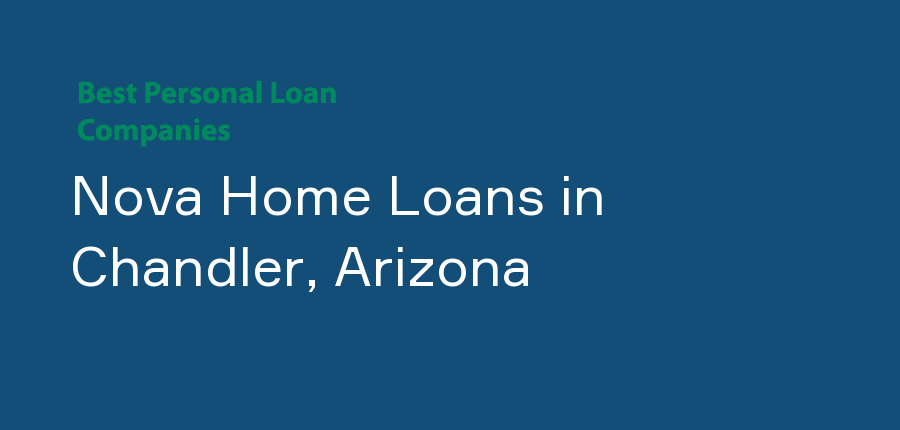 Nova Home Loans in Arizona, Chandler