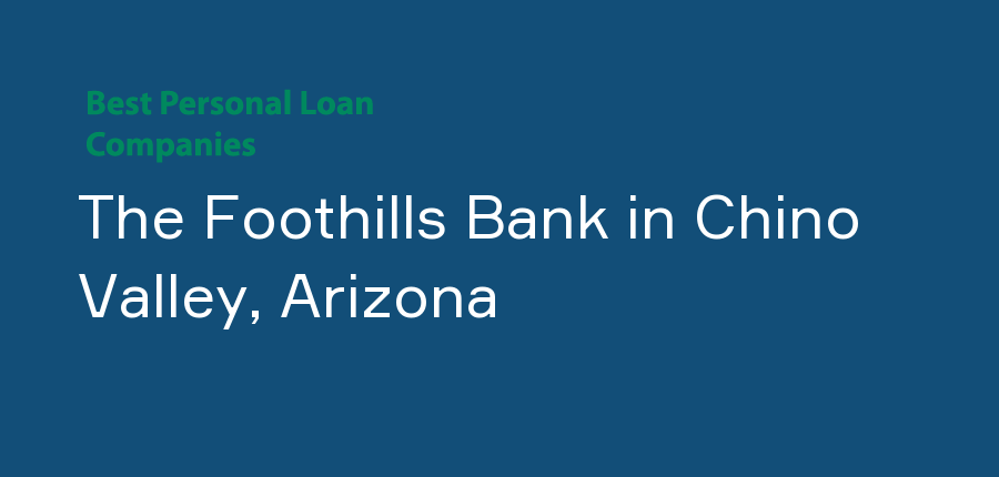 The Foothills Bank in Arizona, Chino Valley