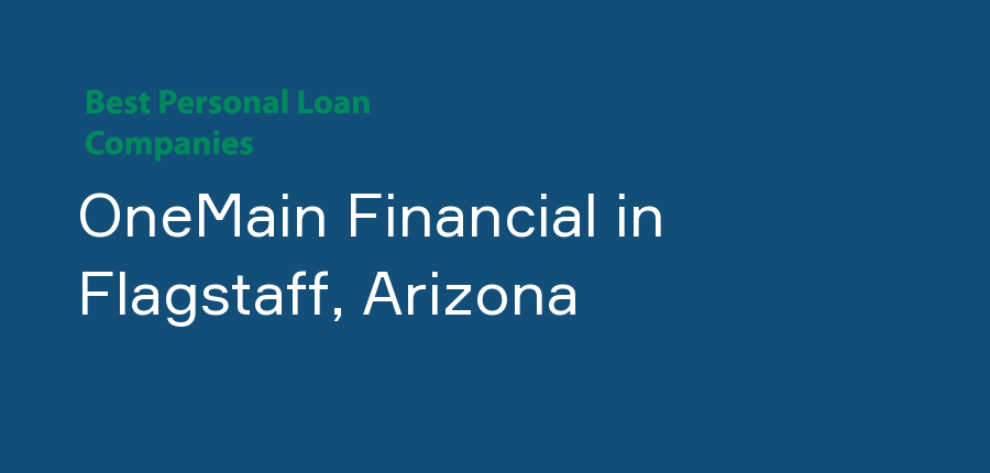 OneMain Financial in Arizona, Flagstaff