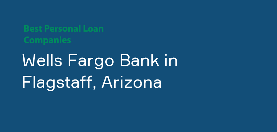 Wells Fargo Bank in Arizona, Flagstaff