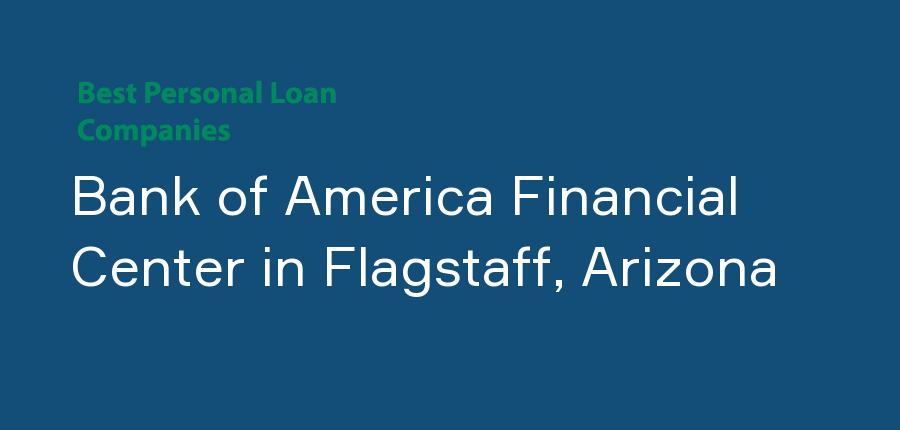 Bank of America Financial Center in Arizona, Flagstaff