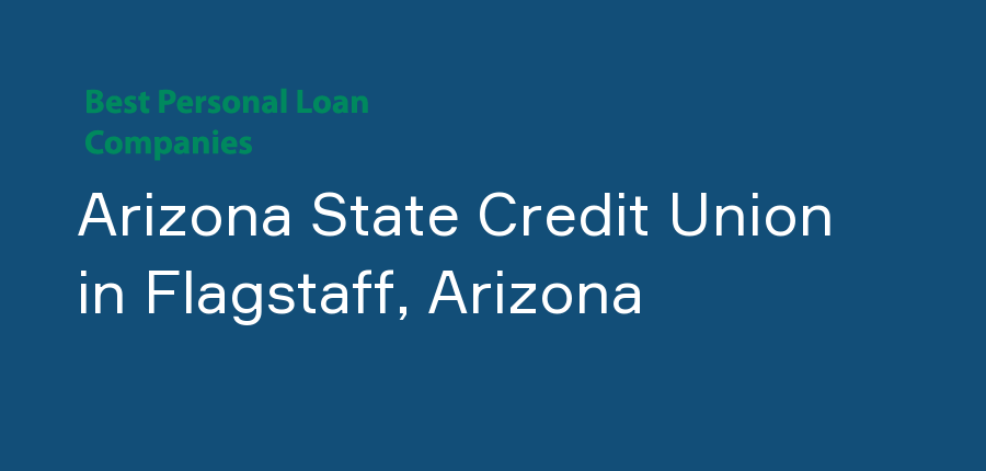 Arizona State Credit Union in Arizona, Flagstaff