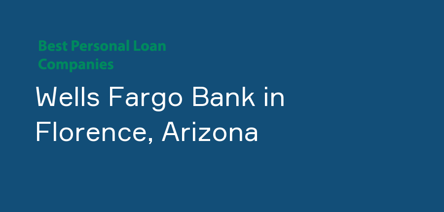 Wells Fargo Bank in Arizona, Florence