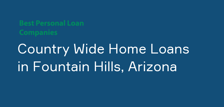 Country Wide Home Loans in Arizona, Fountain Hills