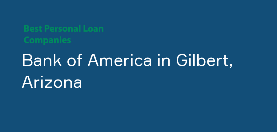 Bank of America in Arizona, Gilbert