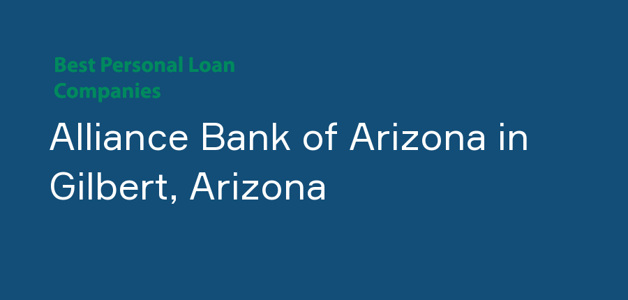 Alliance Bank of Arizona in Arizona, Gilbert