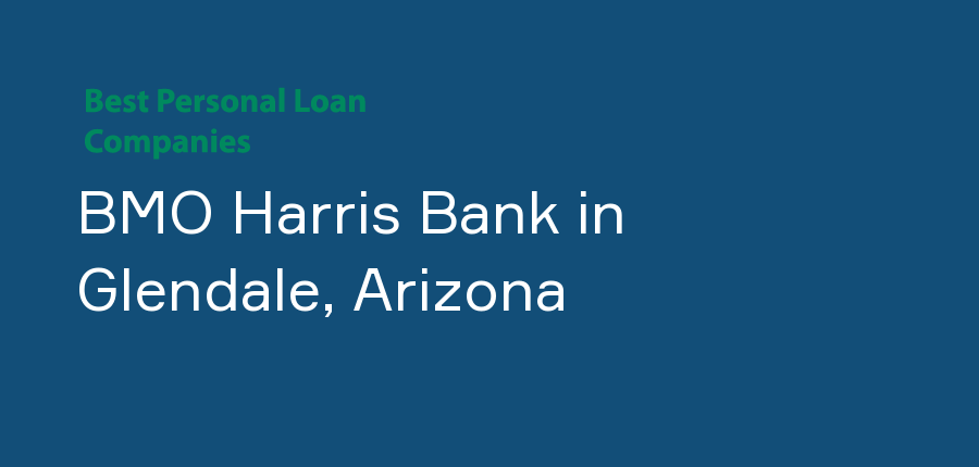 BMO Harris Bank in Arizona, Glendale