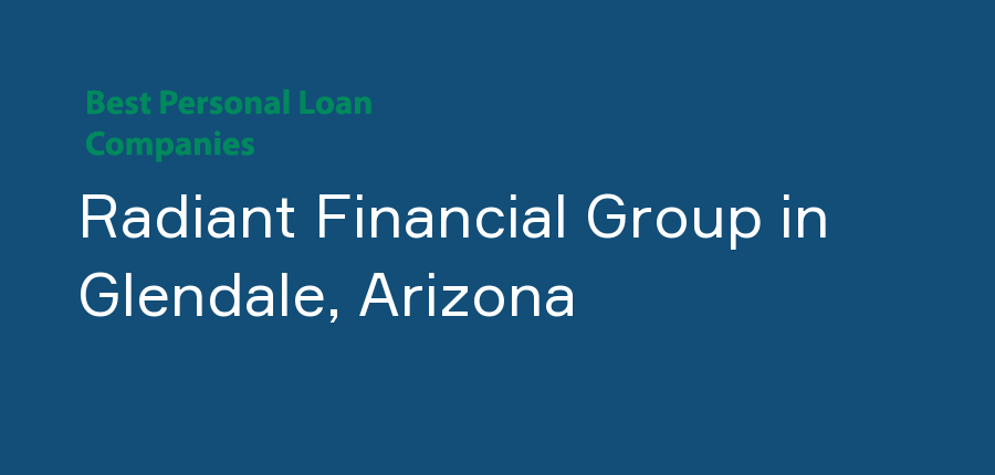 Radiant Financial Group in Arizona, Glendale
