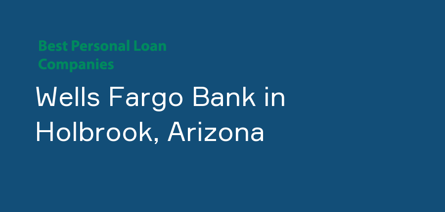 Wells Fargo Bank in Arizona, Holbrook