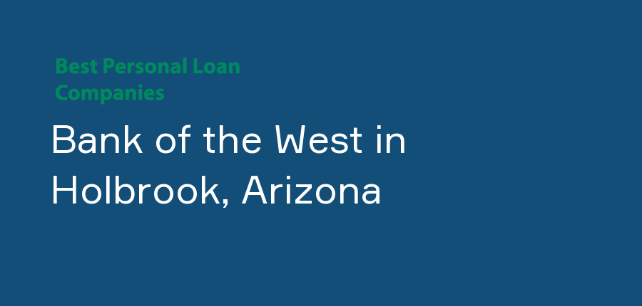 Bank of the West in Arizona, Holbrook