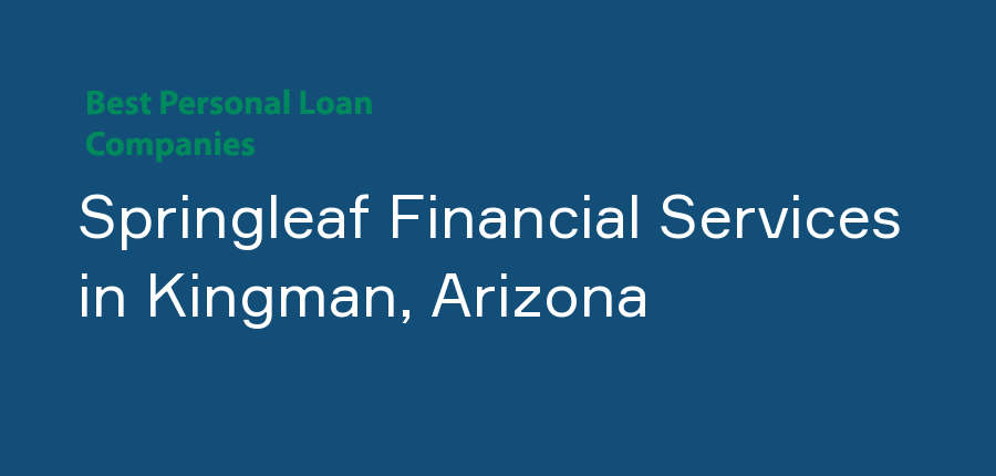Springleaf Financial Services in Arizona, Kingman