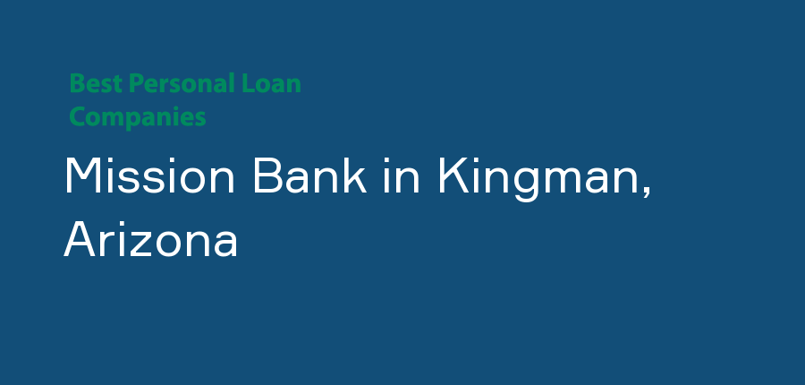Mission Bank in Arizona, Kingman
