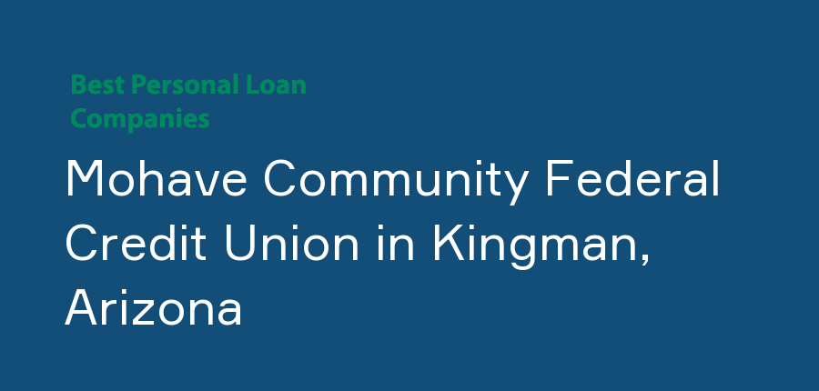 Mohave Community Federal Credit Union in Arizona, Kingman
