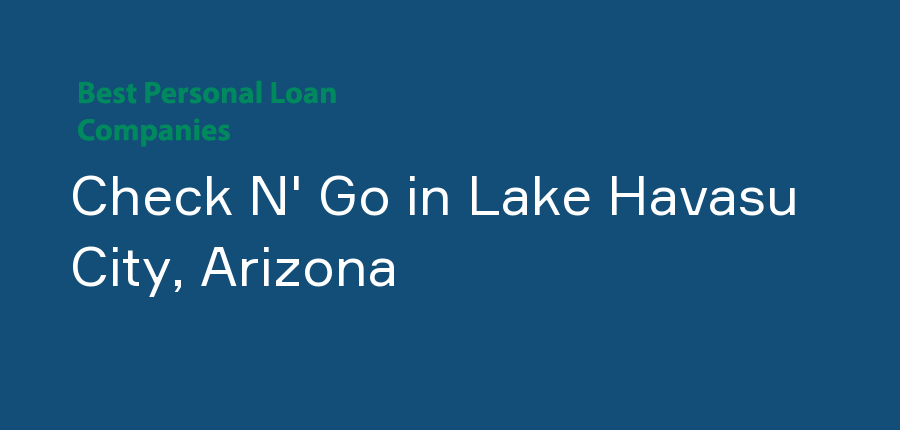 Check N' Go in Arizona, Lake Havasu City