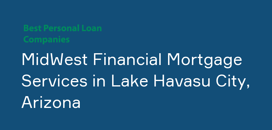 MidWest Financial Mortgage Services in Arizona, Lake Havasu City