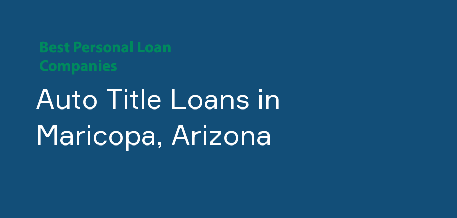 Auto Title Loans in Arizona, Maricopa
