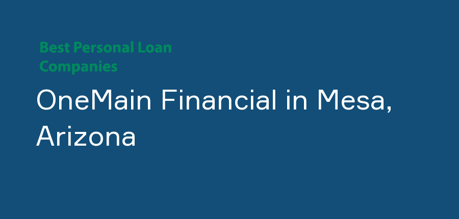 OneMain Financial in Arizona, Mesa