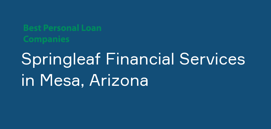 Springleaf Financial Services in Arizona, Mesa