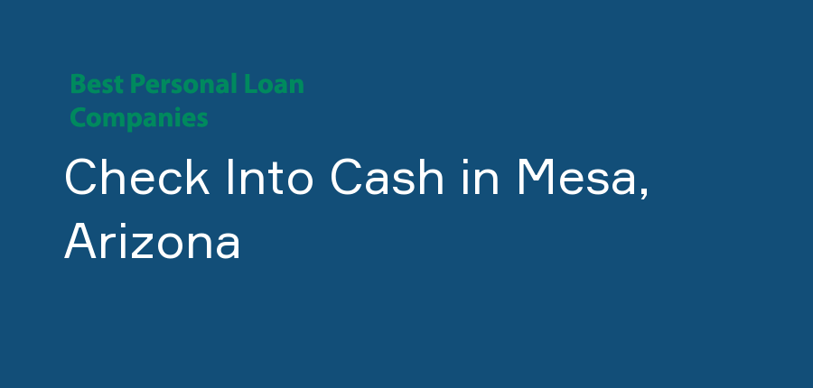 Check Into Cash in Arizona, Mesa