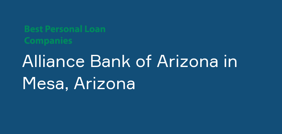Alliance Bank of Arizona in Arizona, Mesa