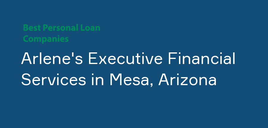 Arlene's Executive Financial Services in Arizona, Mesa
