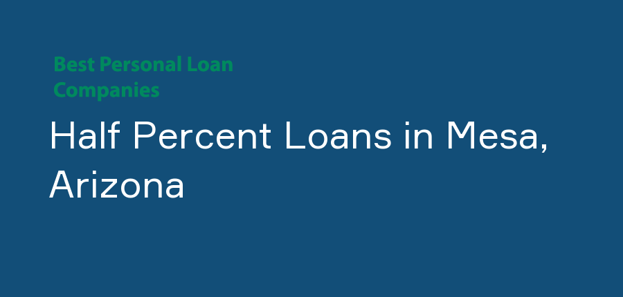 Half Percent Loans in Arizona, Mesa