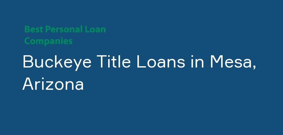 Buckeye Title Loans in Arizona, Mesa