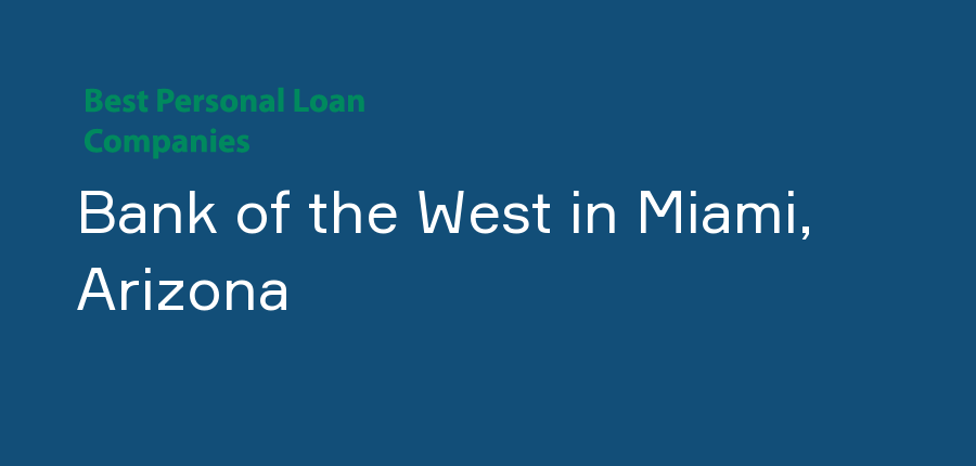 Bank of the West in Arizona, Miami