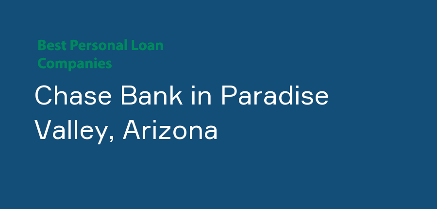 Chase Bank in Arizona, Paradise Valley