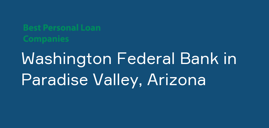 Washington Federal Bank in Arizona, Paradise Valley