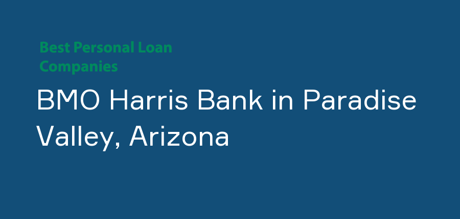 BMO Harris Bank in Arizona, Paradise Valley