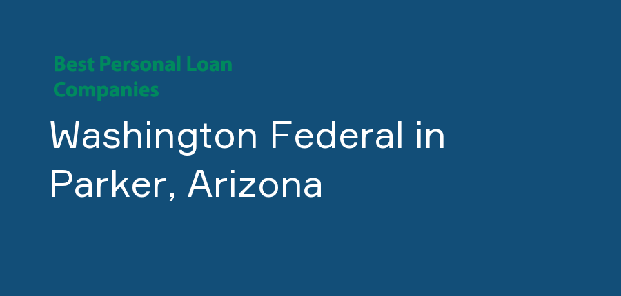 Washington Federal in Arizona, Parker