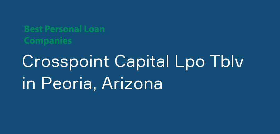 Crosspoint Capital Lpo Tblv in Arizona, Peoria