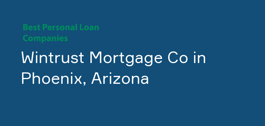 Wintrust Mortgage Co in Arizona, Phoenix