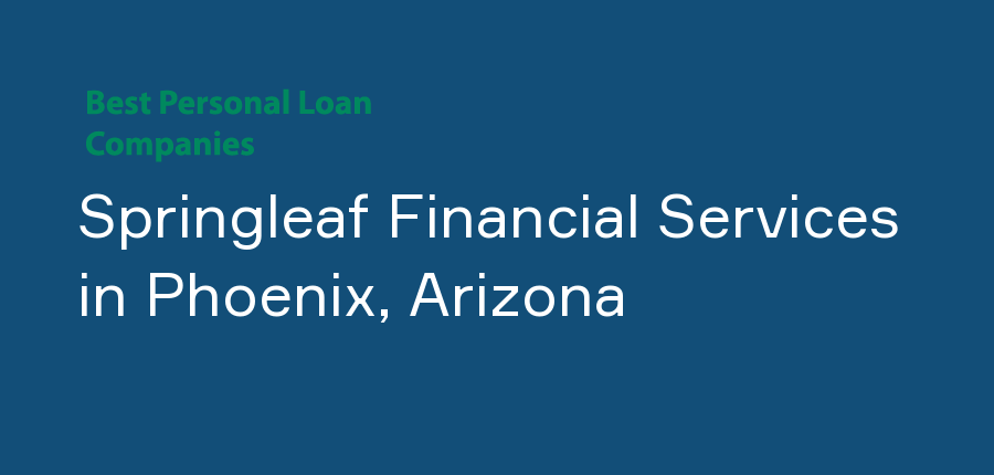 Springleaf Financial Services in Arizona, Phoenix