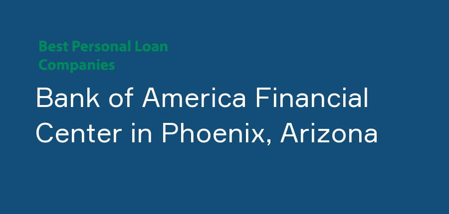 Bank of America Financial Center in Arizona, Phoenix